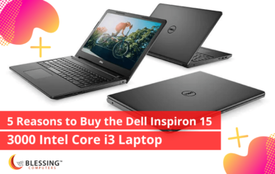 5 Reasons to Buy the Dell Inspiron 15 3000 Intel Core i3 Laptop