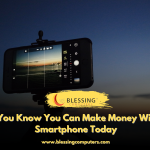 Do You Know You Can Make Money With A Smartphone Today